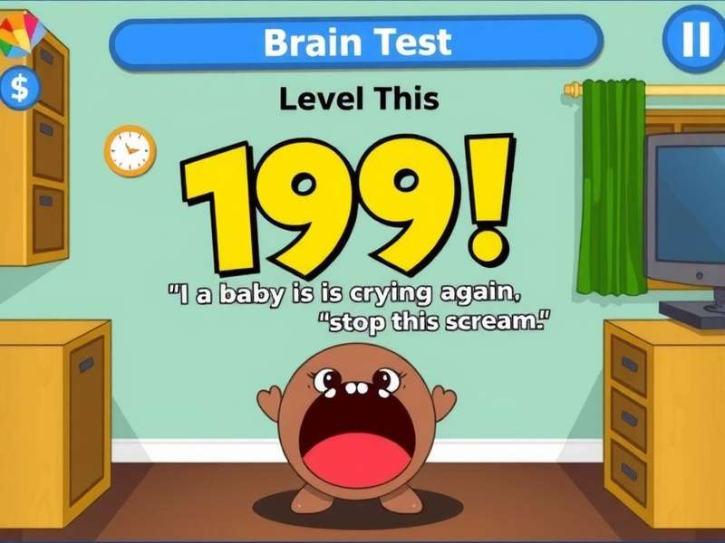 Brain Test Level 191 baby crying puzzle stop this scream solution guide